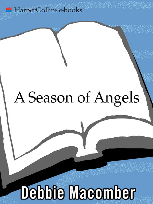 Title details for A Season of Angels by Debbie Macomber - Available